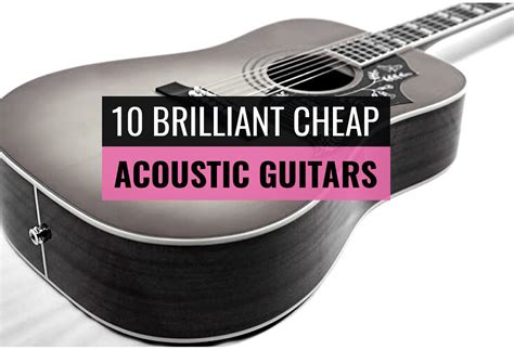 cheap acoustic guitars that are good